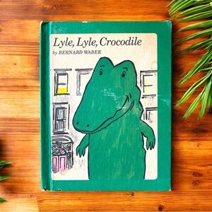 Lyle, Lyle, Crocodile by Bernard Waber 1965 Children’s Choice Book Club Edition